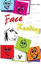 Face Reading: Predicting Futures & Reading People Through Facial Features by Ramesh Chandra Shukla