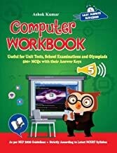 Computer Workbook Class 5: Useful for Unit Tests, School Examinations & Olympiads by Ashok Kumar