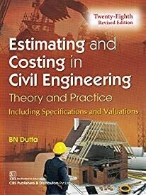 Estimating and Costing in Civil Engineering (Theory and Practice) - 28/Revised Edition