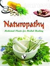 Naturopathy: Herbal Plants for Health Treatments by VIKAS KHATRI