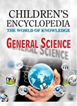 Children's Encyclopedia - General Science: The World of Knowledge by Manasvi Vohra