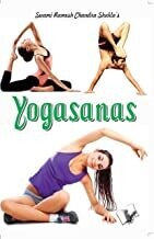 Yogasanas: Simple Aasans That Keep You Fit and Healthy
by Swami Ramesh Chandra Shukla