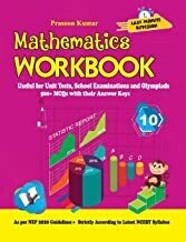 Mathematics Workbook Class 10: Useful for Unit Tests, School Examinations & Olympiads by Prasoon Kumar