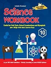 Science Workbook Class 10: Useful for Unit Tests, School Examinations & Olympiads by Ashok Kumar