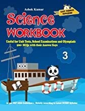 Science Workbook Class 3: Useful for Unit Tests, School Examinations & Olympiads by Ashok Kumar