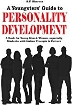 Youngsters' Guide To Personality Development: With Indian Percepts and Culture For New Generation by