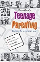 Teenage Parenting: For Better Understanding for Parents and Teenagers by SEEMA GUPTA