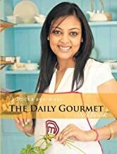 The Daily Gourmet Cook Book: Delectable Indian, Continental, Oriental & Mexican dishes by RADHICKA AGARWAAL