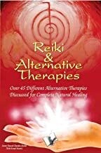 Reiki & Alternative Therapies: Over 43 Different Alternative Therapies For Natural Healing by SWAMI RAMESH C