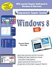Windows 8 (CCL) (With Youtube AV): Latest Version of Windows OS for Use on Pcs, Desktops, Laptops, Tablets, and Home Theatre by PURVI JAIN