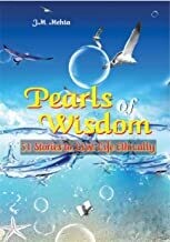 Pearls of Wisdom: 51 Stories to Live Life Ethically
by J.M. Mehta