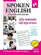 Spoken English For Odia Speakers: How To Convey Your Ideas In English At Home, Market And Business For Odiya Speakers: Lea...
