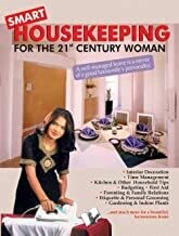 Smart Housekeeping: For The 21 Century Woman: A Well Managed Home is a Mirror of a Good Housewife's Personality
by RUPA CHATTERJEE