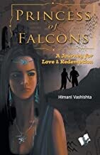 Princes Of Falcons: A Journey for Love and Redemption
by HIMANI VASHISTHA