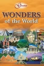 Greatest Wonders Of The World: Amazing Natural Structures & Manmade Monuments that Defy Logic by VIKAS KHATRI