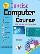 Concise Computer Course: With step-by-step instructions, screenshots, colour pages & CD Script by Ishita Bhown and Navneet Mehra
