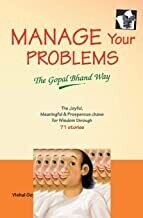 Manage Your Problems - The Gopal Bhand Way: 71 Inspirational Anecdotes with Wise Lessons For Common Man by Vishal Goyal