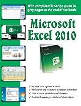 Microsoft Excel 2010: With Instructions, Screenshots For Developing Computer Skills by Bittu Kumar