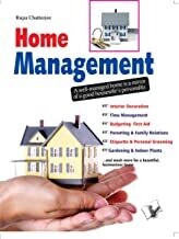 Home Management: Décor and Maintenance Guide for Housewives by Rupa Chatterjee