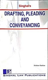 Singhal Law Publications Drafting, Pleading and Conveyancing [Paperback] Krishna Keshav