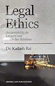 Legal ethics 11th edition 2020 by Kailash Rai