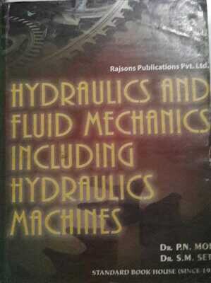 Hydraulics  Fluid Mechanics Including Hydraulics Machines by Dr. P.N. Modi
Pustakkosh.com
