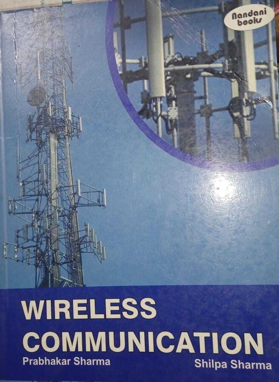 Wireless Communication by Prabhakar Sharma and Shilpa Sharma