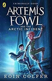 Artemis Fowl and The Arctic Incident (Book 2) (Artemis Fowl, 18) by EOIN COLFER