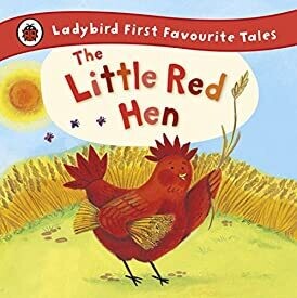 Ladybird First Favourite Tales the Little Red Hen