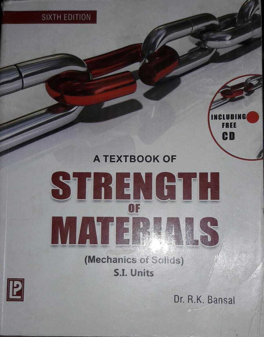 A Textbook of Strength of Materials by R.K. Bansal
Pustakkosh.com