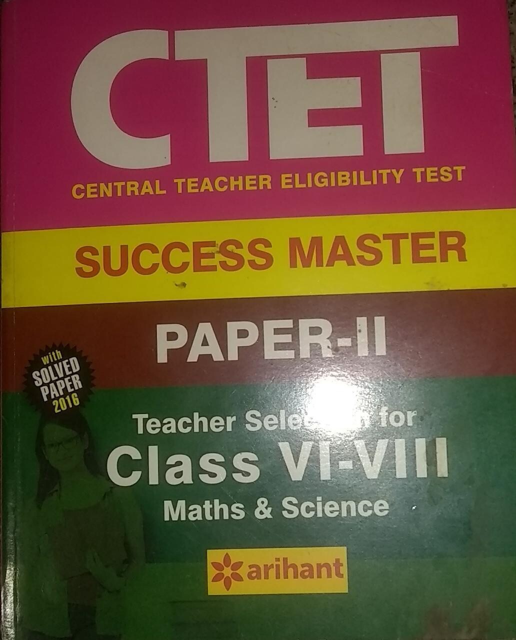 CTET Success Master Paper-2 techer selection for class 6-7th Maths &amp; Science by Arihant