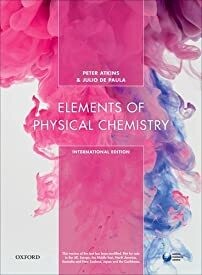 Elements of Physical Chemistry Seventh International Edition by Peter Atkins and julio De Paula