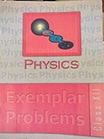 Physics Exemplar Problems NCERT classXII (NCERT)