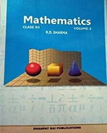 Complete Mathematics Book Volume 2 for Class XII By R D Sharma