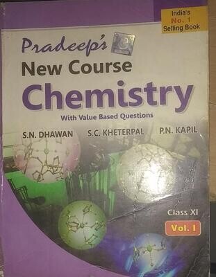 Pradeeps New  Course Chemistry for Class 11  Session Set of 2 Volumes by S. N. Dhawan