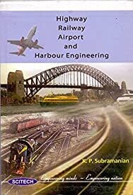 Highway Railway Airport and Harbour Engineering by K P Subramanian
Pustakkosh.com