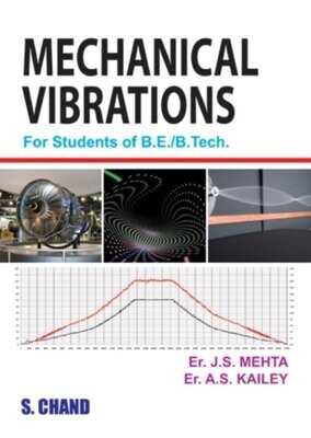 Mechanical Vibrations by J S Mehta and A S Kailey
Pustakkosh.com