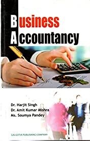 Business Accountancy by Harjit Singh and Amit kumar Mishra and Sounya Pandey
Pustakkosh.com