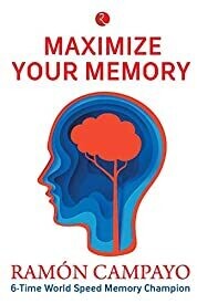Maximize Your Memory by Ramon Campayo
Pustakkosh.com