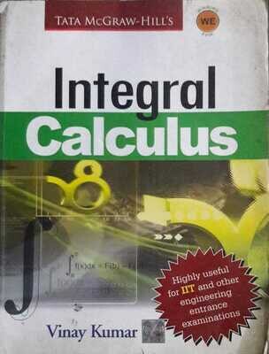Integral Calculus by Vinay Kumar