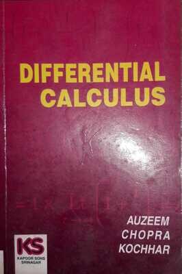 Differential Calculus by Auzeem and Chopra and Kochhar
Pustakkosh.com