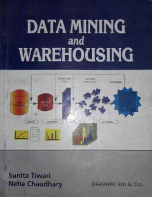 Data mining and warehousing by sunita tiwari and Neha Chaudhary
Pustakkosh.com