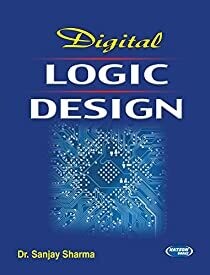 Digital Logic Design by Sanjay Sharma
Pustakkosh.com