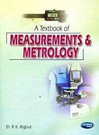 A Textbook of Measurements & Metrology by R K Rajput
Pustakkosh.com