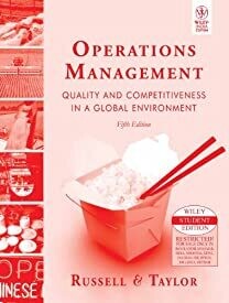Operations Management: Quality and Competitiveness in a Global Environment by Russell and Taylor