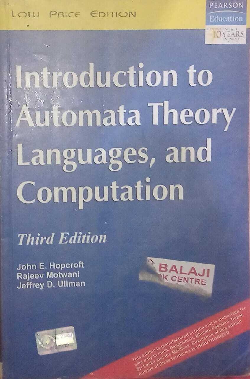 Introduction to Automatta Theory Languages,and Computation 3re edition by Hopcroft and Motwani and Ullman