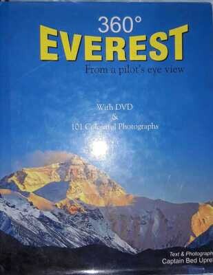360 Everest From a Pilots Eye View(with DVD &amp; 101 Colourful Photographs) by Captain Bed Upreti