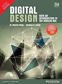 Digital Design: with an Introduction to the Verilog Hdl by M. Morris Mano and Ciletti