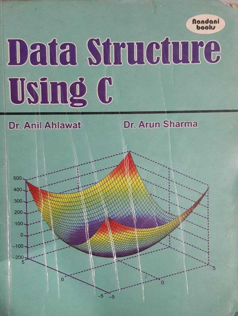 Data Structure Using C by Anil Ahlawat and Arun Sharma