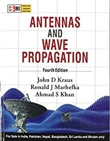 Antennas and Wave Propagation by John Kraus and Ronald J. Marhefka and Ahmad S. Khan